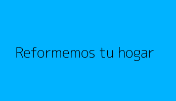 Reformemos tu hogar